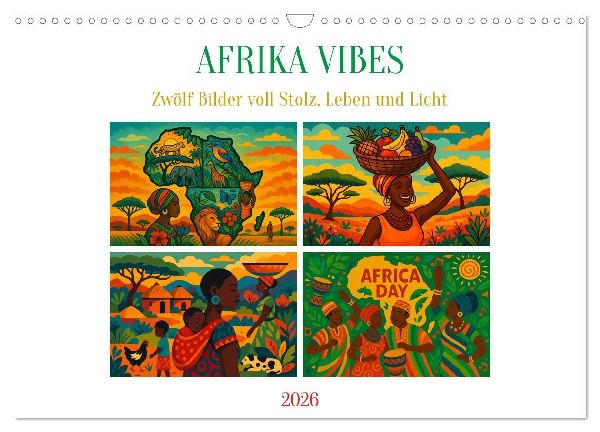 AFRIKA VIBES - Zwölf Bilder voll Stolz, Leben und Licht (Wandkalender 2026 DIN A3 quer), CALVENDO Monatskalender