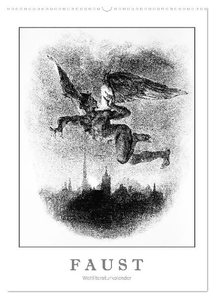 Faust - Weltliteraturkalender (Wandkalender 2026 DIN A2 hoch), CALVENDO Monatskalender