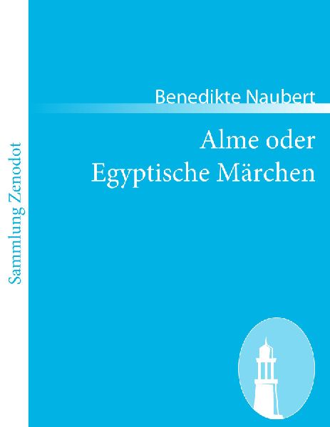 Alme oder Egyptische Märchen