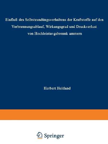 "Einfluß des Selbstzündungsverhaltens der Kraftstoffe auf den Verbrennungsablauf, Wirkungsgrad und Druckverlust von Hochleistungsbrennkammern"