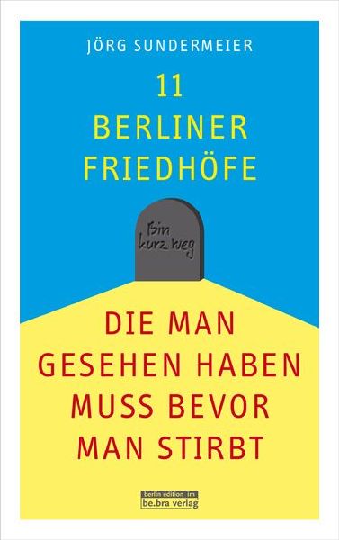 11 Berliner Friedhöfe, die man gesehen haben muss, bevor man stirbt