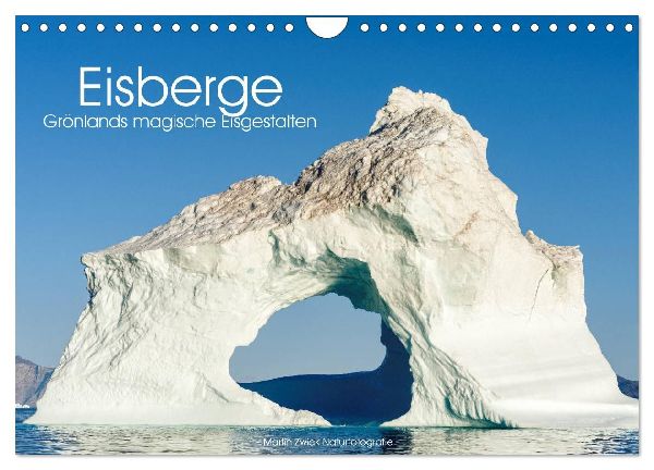 Eisberge - Grönlands magische Eisgestalten (Wandkalender 2026 DIN A4 quer), CALVENDO Monatskalender