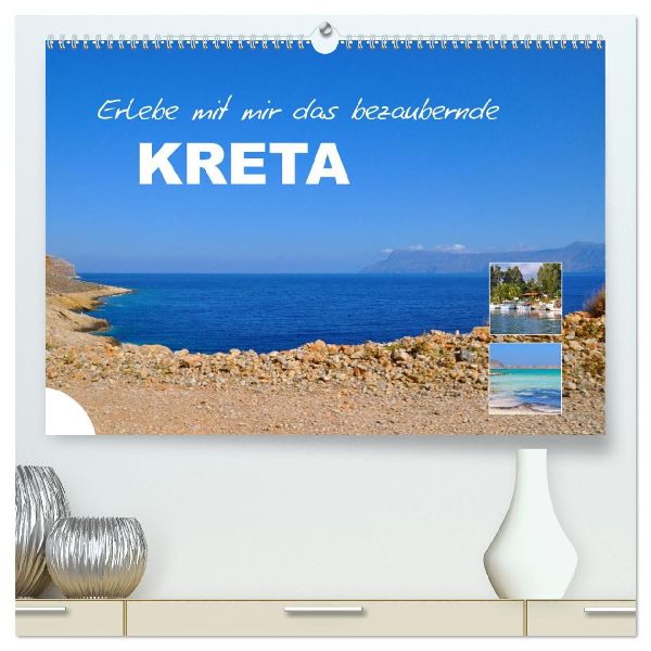 Erlebe mit mir das bezaubernde Kreta (hochwertiger Premium Wandkalender 2026 DIN A2 quer), Kunstdruck in Hochglanz