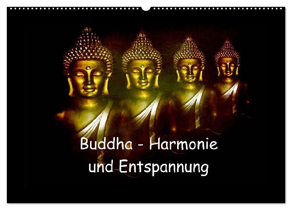 Buddha - Harmonie und Entspannung (Wandkalender 2026 DIN A2 quer), CALVENDO Monatskalender