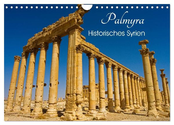Palmyra - Historisches Syrien (Wandkalender 2026 DIN A4 quer), CALVENDO Monatskalender