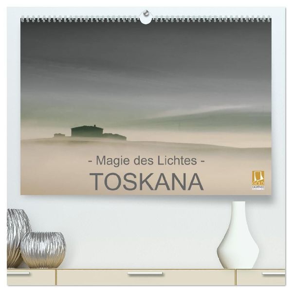 - Magie des Lichtes - TOSKANA (hochwertiger Premium Wandkalender 2026 DIN A2 quer), Kunstdruck in Hochglanz