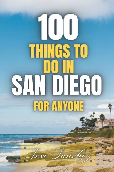 100 things to do in San Diego For Anyone