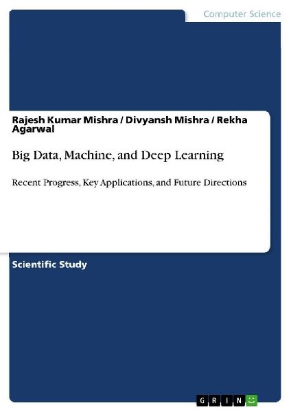 Big Data, Machine, and Deep Learning