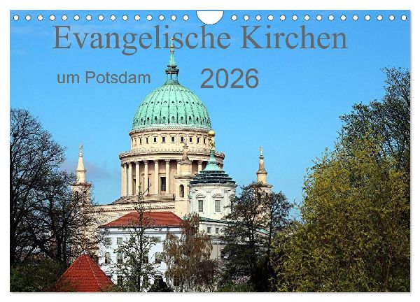 Evangelische Kirchen um Potsdam 2026 (Wandkalender 2026 DIN A4 quer), CALVENDO Monatskalender