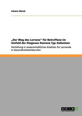 "Der Weg des Lernens"  für Betroffene im Umfeld der  Diagnose Demenz Typ Alzheimer