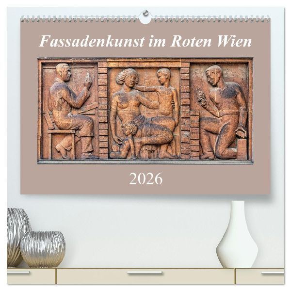 Fassadenkunst im Roten Wien (hochwertiger Premium Wandkalender 2026 DIN A2 quer), Kunstdruck in Hochglanz