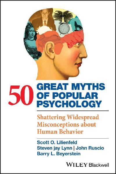50 Great Myths of Popular Psychology