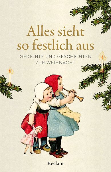 Alles sieht so festlich aus. Gedichte und Geschichten zur Weihnacht