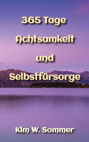 365 Tage Achtsamkeit und Selbstfürsorge
