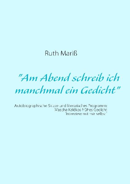 "Am Abend schreib ich manchmal ein Gedicht"