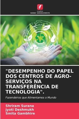 "DESEMPENHO DO PAPEL DOS CENTROS DE AGRO-SERVIÇOS NA TRANSFERÊNCIA DE TECNOLOGIA".