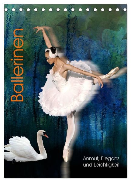 Ballerinen - Anmut, Eleganz und Leichtigkeit (Tischkalender 2026 DIN A5 hoch), CALVENDO Monatskalender