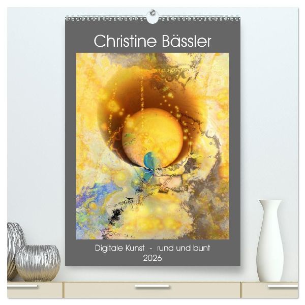 Digitale Kunst - rund und bunt (hochwertiger Premium Wandkalender 2026 DIN A2 hoch), Kunstdruck in Hochglanz