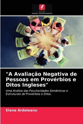 "A Avaliação Negativa de Pessoas em Provérbios e Ditos Ingleses"