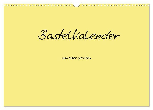 Bastelkalender - Gelb (Wandkalender 2026 DIN A3 quer), CALVENDO Monatskalender