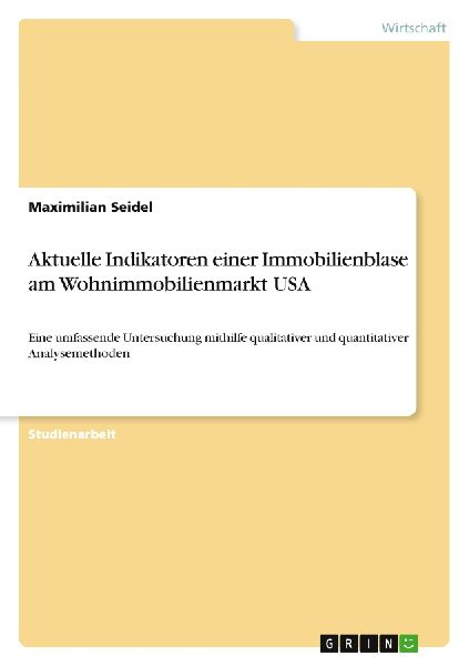 Aktuelle Indikatoren einer Immobilienblase am Wohnimmobilienmarkt USA