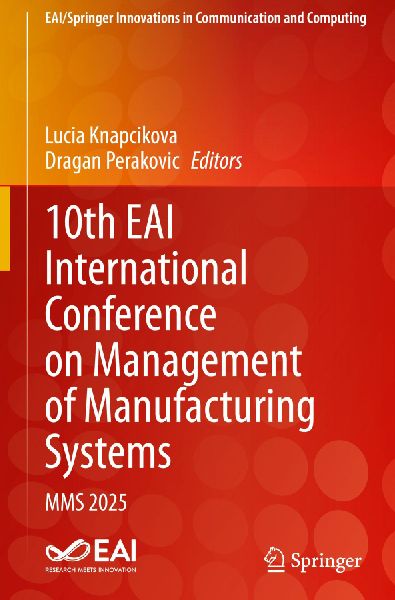10th EAI International Conference on Management of Manufacturing Systems