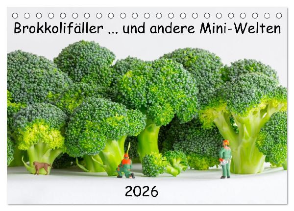 Brokkolifäller ... und andere Mini-Welten (Tischkalender 2026 DIN A5 quer), CALVENDO Monatskalender