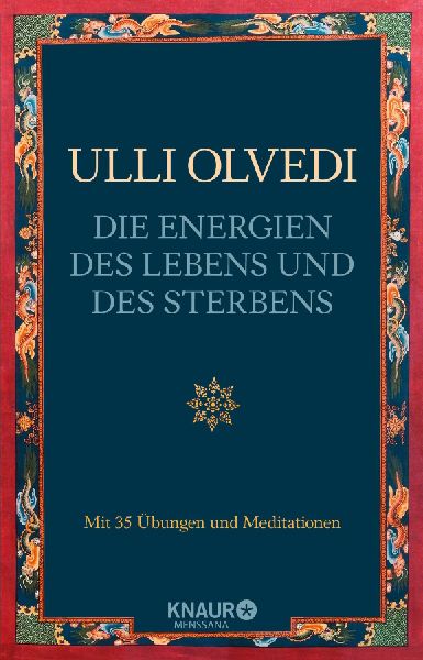 Die Energien des Lebens und des Sterbens