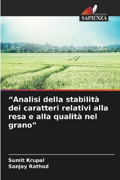 "Analisi della stabilità dei caratteri relativi alla resa e alla qualità nel grano"