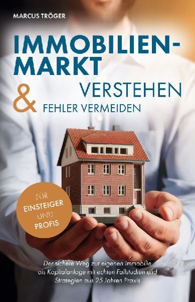 Immobilienmarkt verstehen & Fehler vermeiden