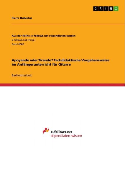 Apoyando oder Tirando? Fachdidaktische Vorgehensweise im Anfängerunterricht für Gitarre