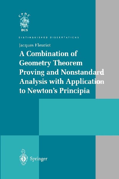A Combination of Geometry Theorem Proving and Nonstandard Analysis with Application to Newton's Principia