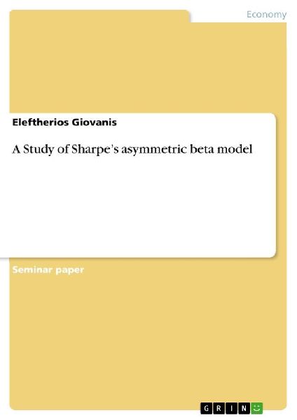 A Study of Sharpe's asymmetric beta model
