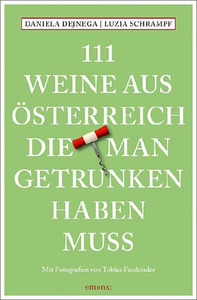 111 Weine aus Österreich, die man getrunken haben muss