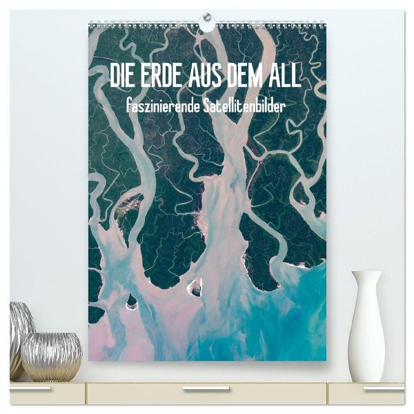 Die Erde aus dem All (hochwertiger Premium Wandkalender 2026 DIN A2 hoch), Kunstdruck in Hochglanz