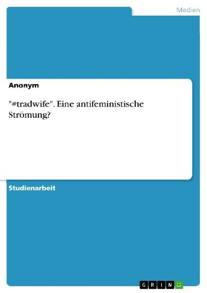 "#tradwife". Eine antifeministische Strömung?