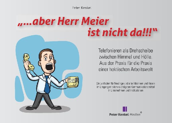 "...aber Herr Meier ist nicht da!"