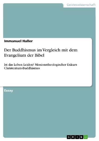 Der Buddhismus im Vergleich mit dem Evangelium der Bibel