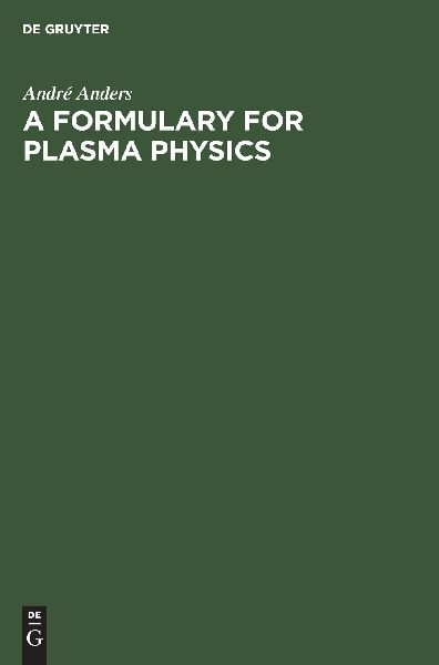 A Formulary for Plasma Physics