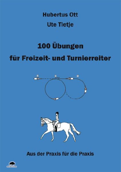 100 Übungen für Freizeit- und Turnierreiter