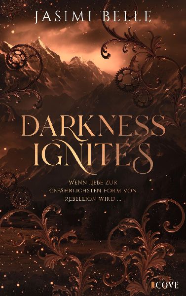 Darkness Ignites. Wenn Liebe zur gefährlichsten Form von Rebellion wird (Sunshaft Hollow 1)