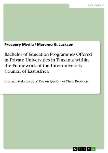 Bachelor of Education Programmes Offered in Private Universities in Tanzania within the Framework of the Inter-university Council of East Africa