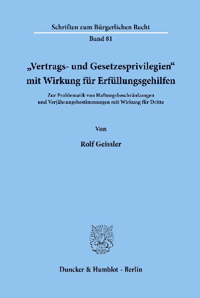"Vertrags- und Gesetzesprivilegien' mit Wirkung für Erfüllungsgehilfen.