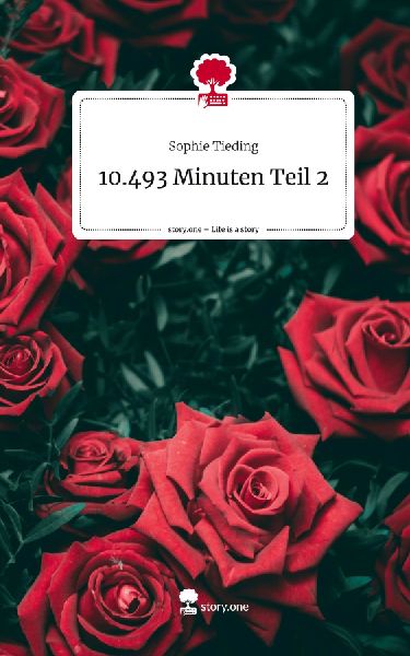 10.493 Minuten Teil 2. Life is a Story - story.one