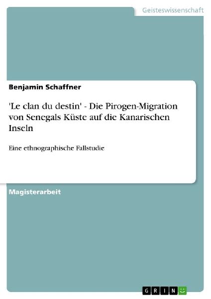'Le clan du destin' - Die Pirogen-Migration von Senegals Küste  auf die Kanarischen Inseln