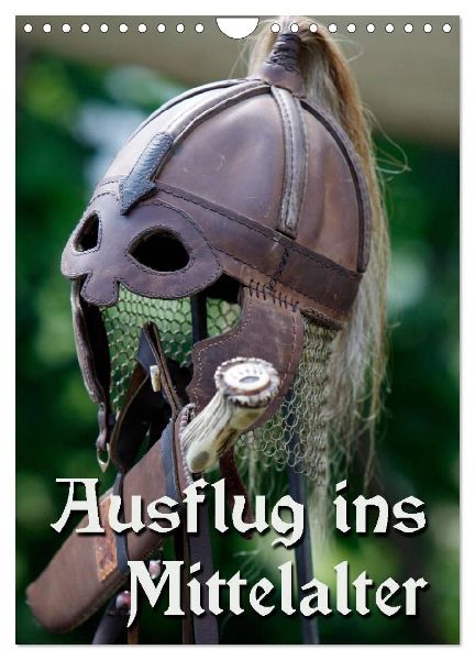 Ausflug ins Mittelalter (Wandkalender 2026 DIN A4 hoch), CALVENDO Monatskalender