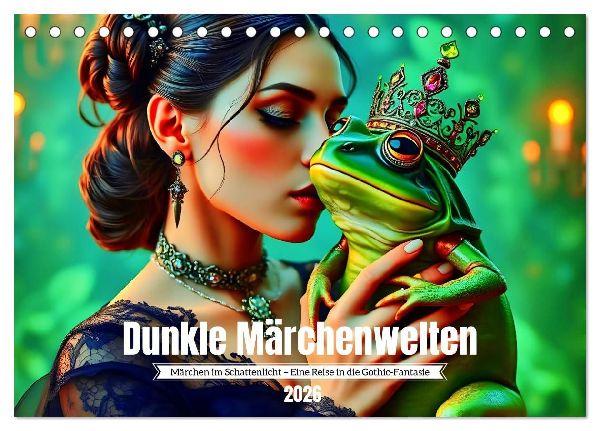 Dunkle Märchenwelten (Tischkalender 2026 DIN A5 quer), CALVENDO Monatskalender