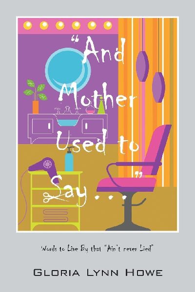 "And Mother Used to Say....."