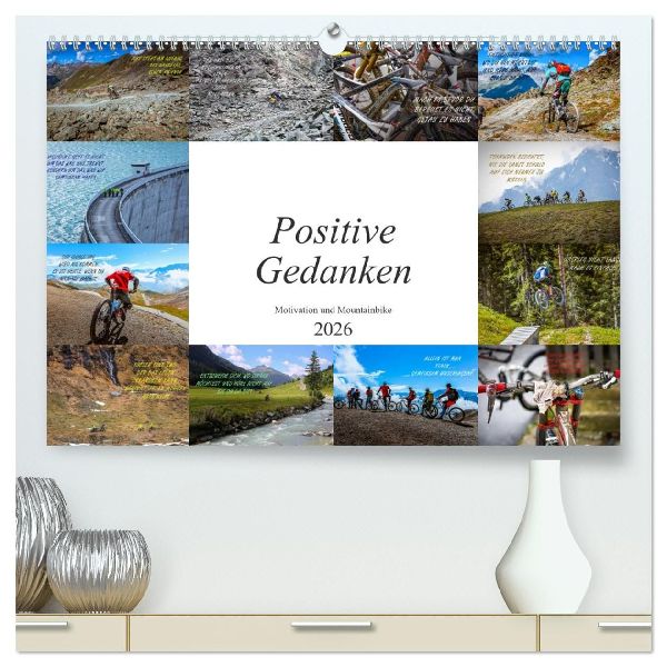 Positive Gedanken - Motivation und Mountainbike (hochwertiger Premium Wandkalender 2026 DIN A2 quer), Kunstdruck in Hochglanz