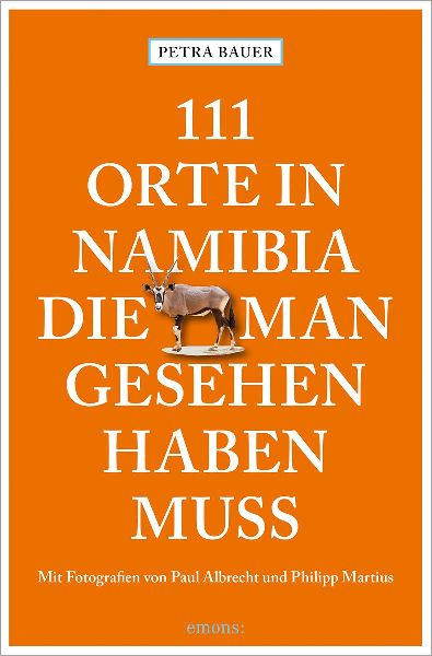 111 Orte in Namibia, die man gesehen haben muss